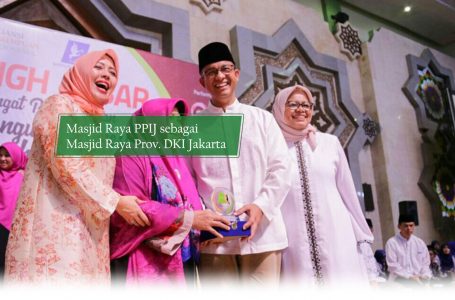 Masjid Raya PPIJ sebagai  Masjid Raya Prov. DKI Jakarta