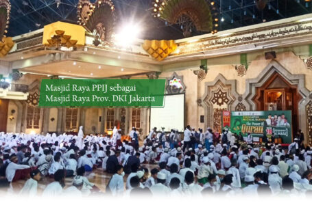 Masjid Raya PPIJ sebagai Masjid Raya Prov. DKI Jakarta